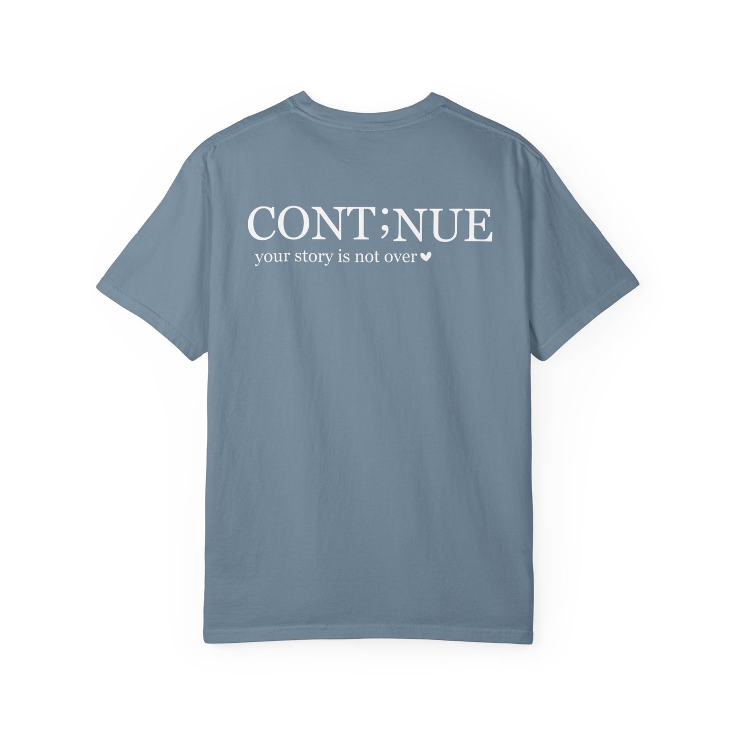 CONT;NUE Mental Health Awareness T-Shirt - Comfort Colors 1717 (Front & Back)