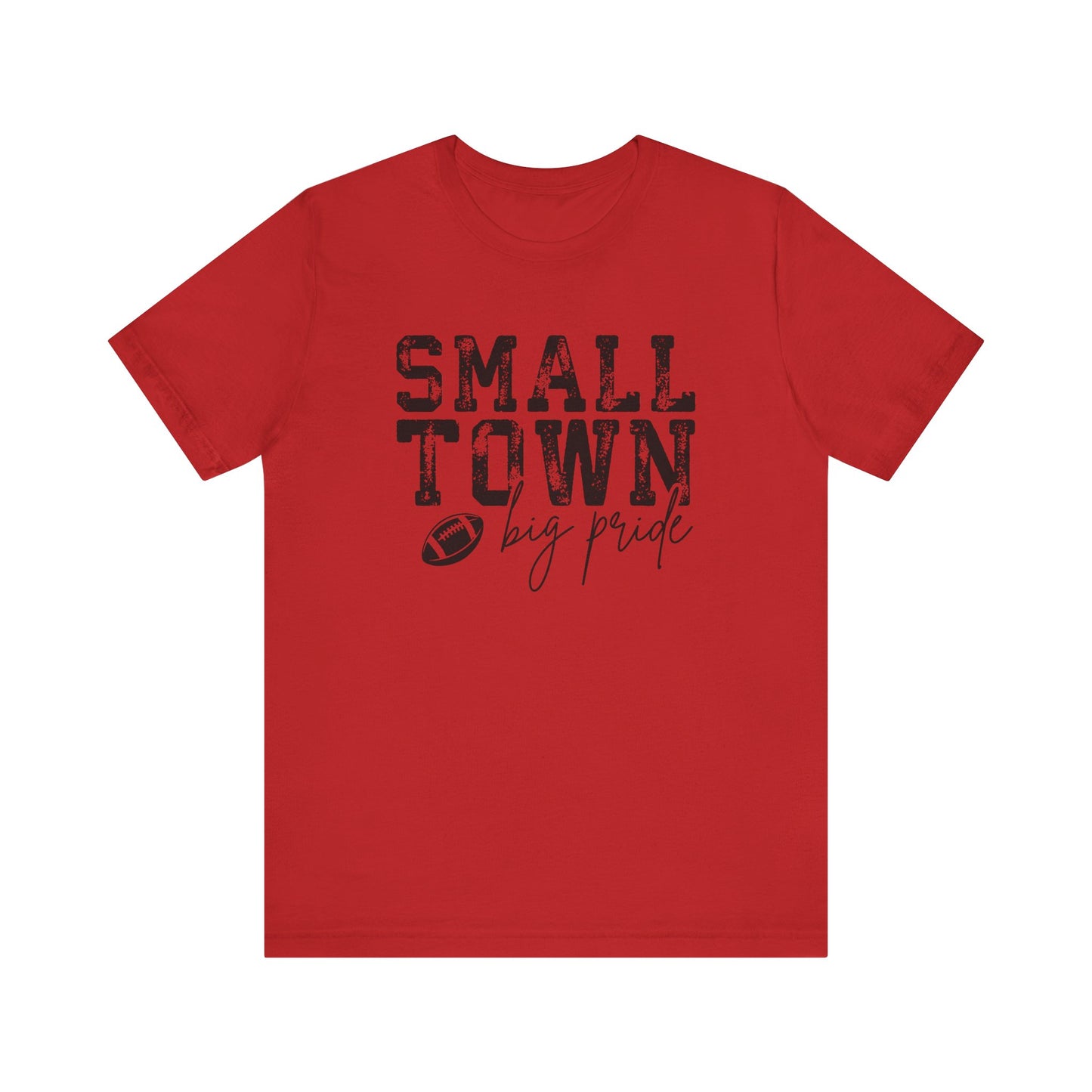Small Town Big Pride T-Shirt – Football Graphic Tee