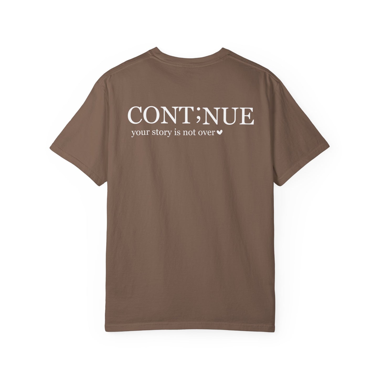 CONT;NUE Mental Health Awareness T-Shirt - Comfort Colors 1717 (Front & Back)