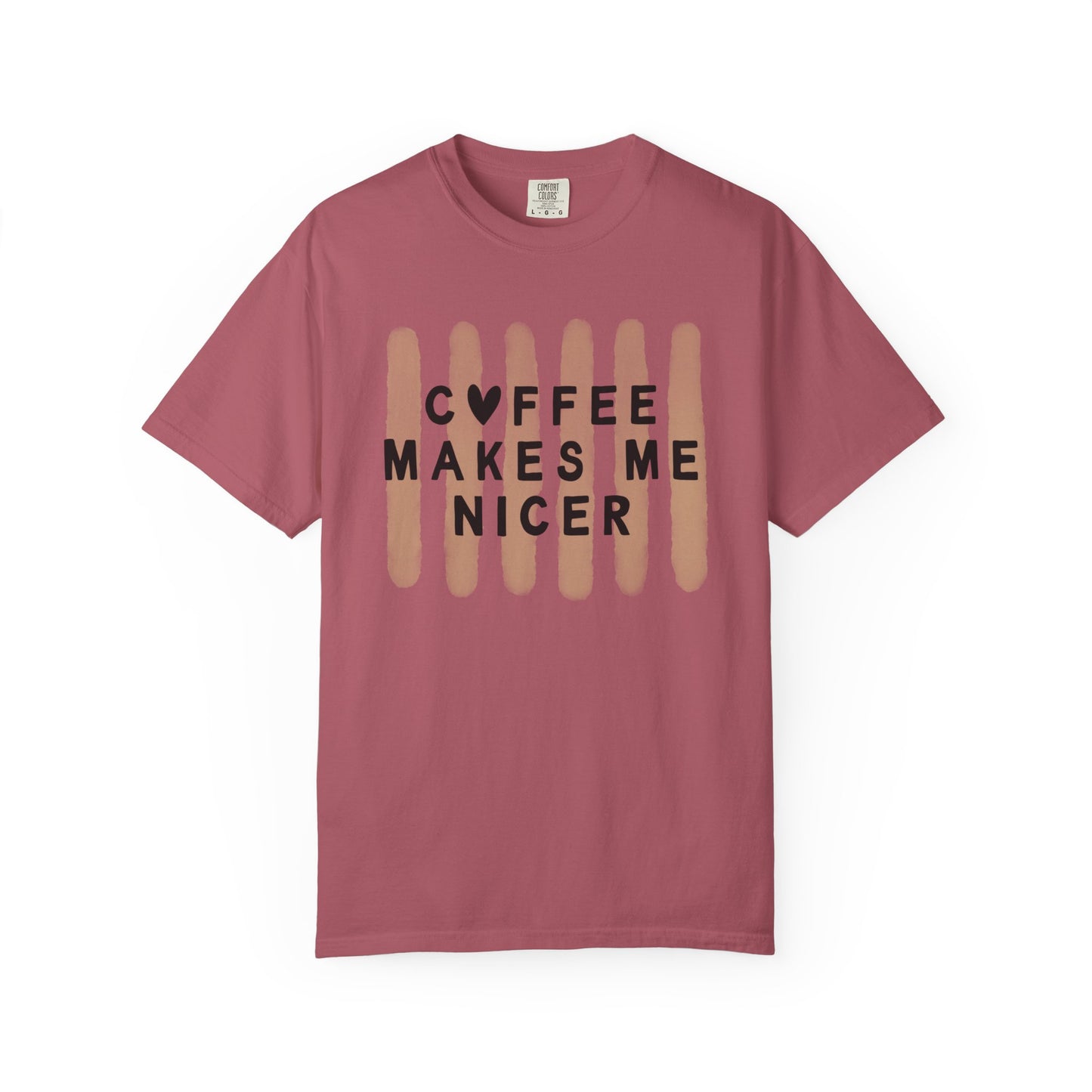 Coffee Makes Me Nicer – Comfort Colors Tee (1717)
