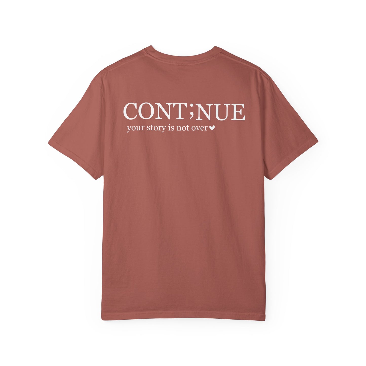 CONT;NUE Mental Health Awareness T-Shirt - Comfort Colors 1717 (Front & Back)