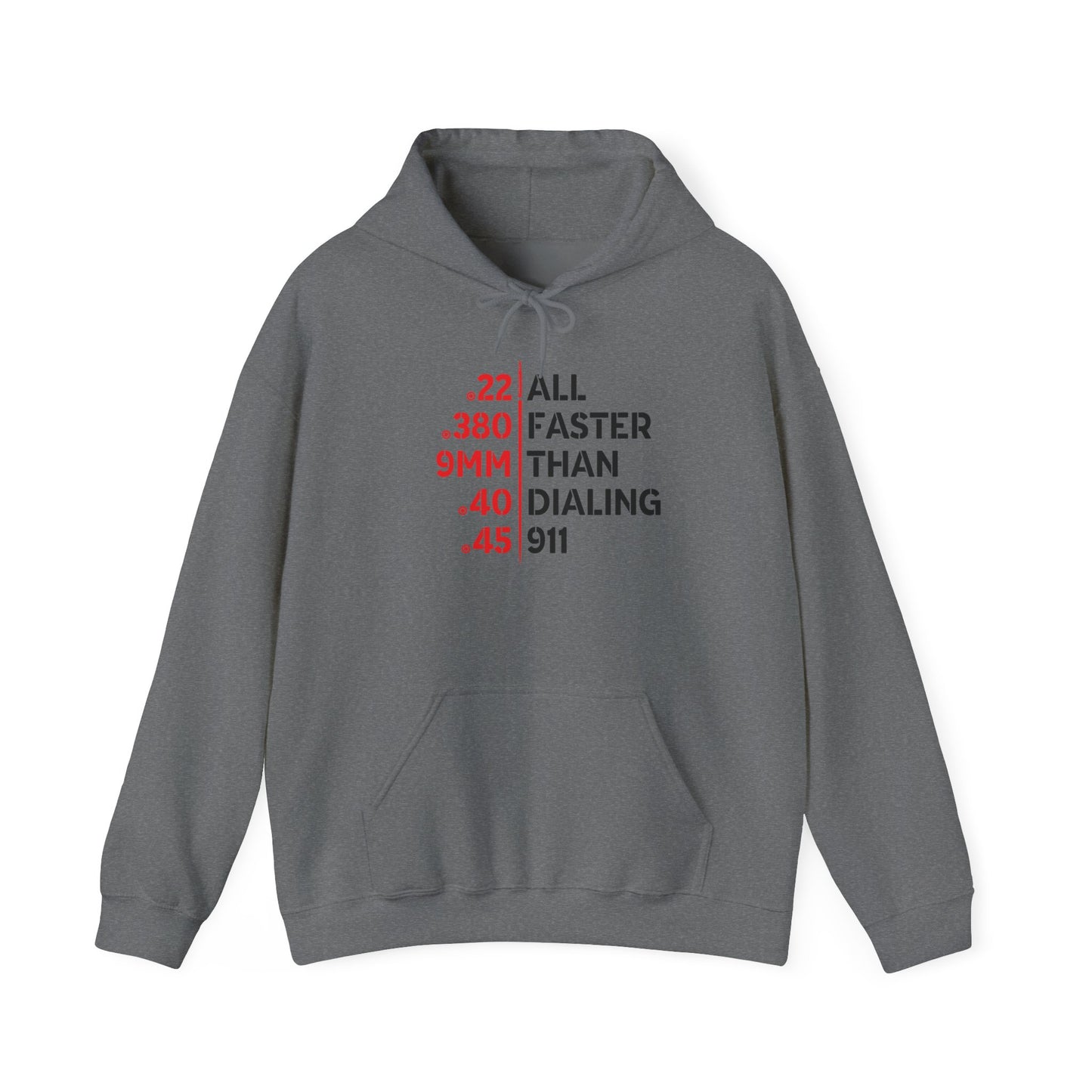 Faster Than Dialing 911 Gun Caliber Hoodie