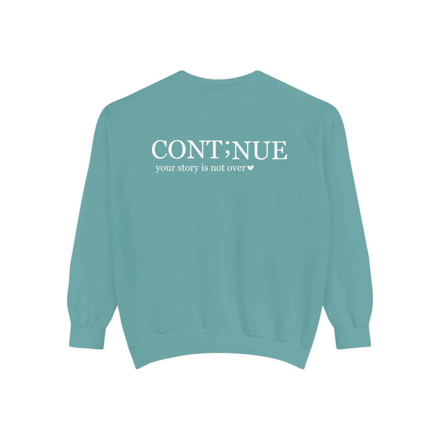 CONT;NUE Mental Health Crewneck – Comfort Colors 1566 (Front & Back)