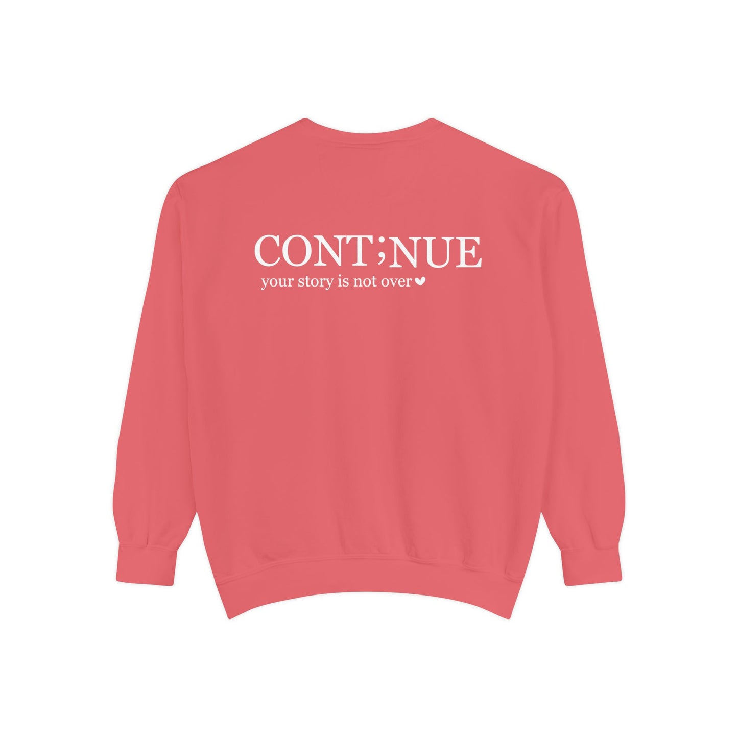 CONT;NUE Mental Health Crewneck – Comfort Colors 1566 (Front & Back)