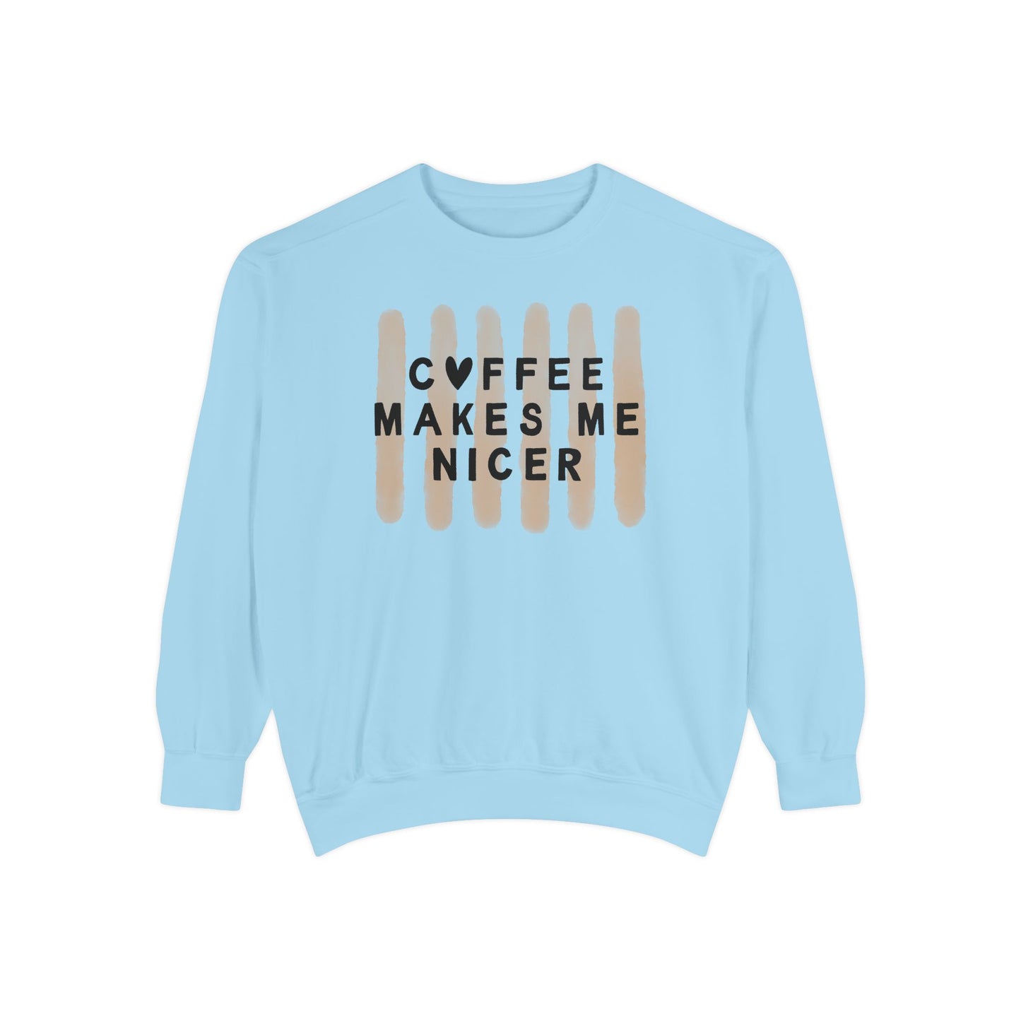 Coffee Makes Me Nicer – Comfort Colors Crewneck (1566)