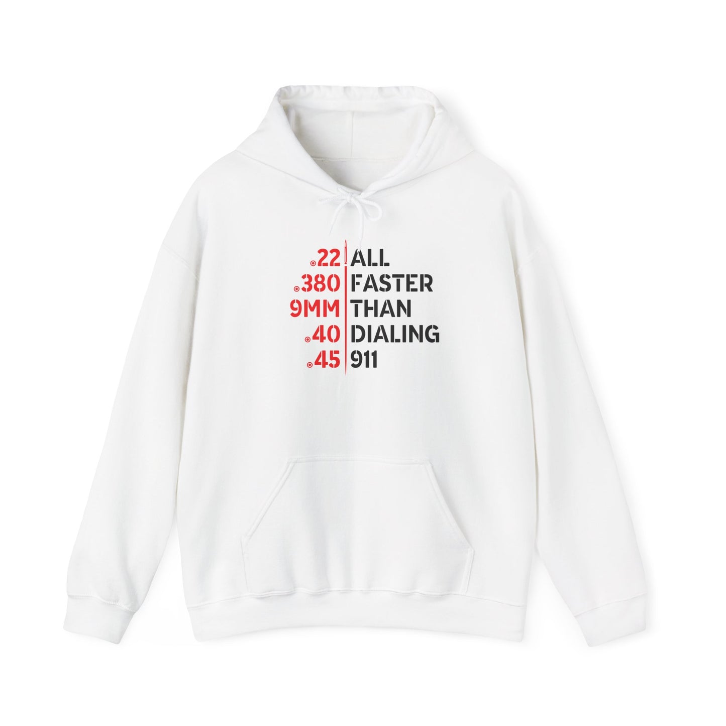 Faster Than Dialing 911 Gun Caliber Hoodie