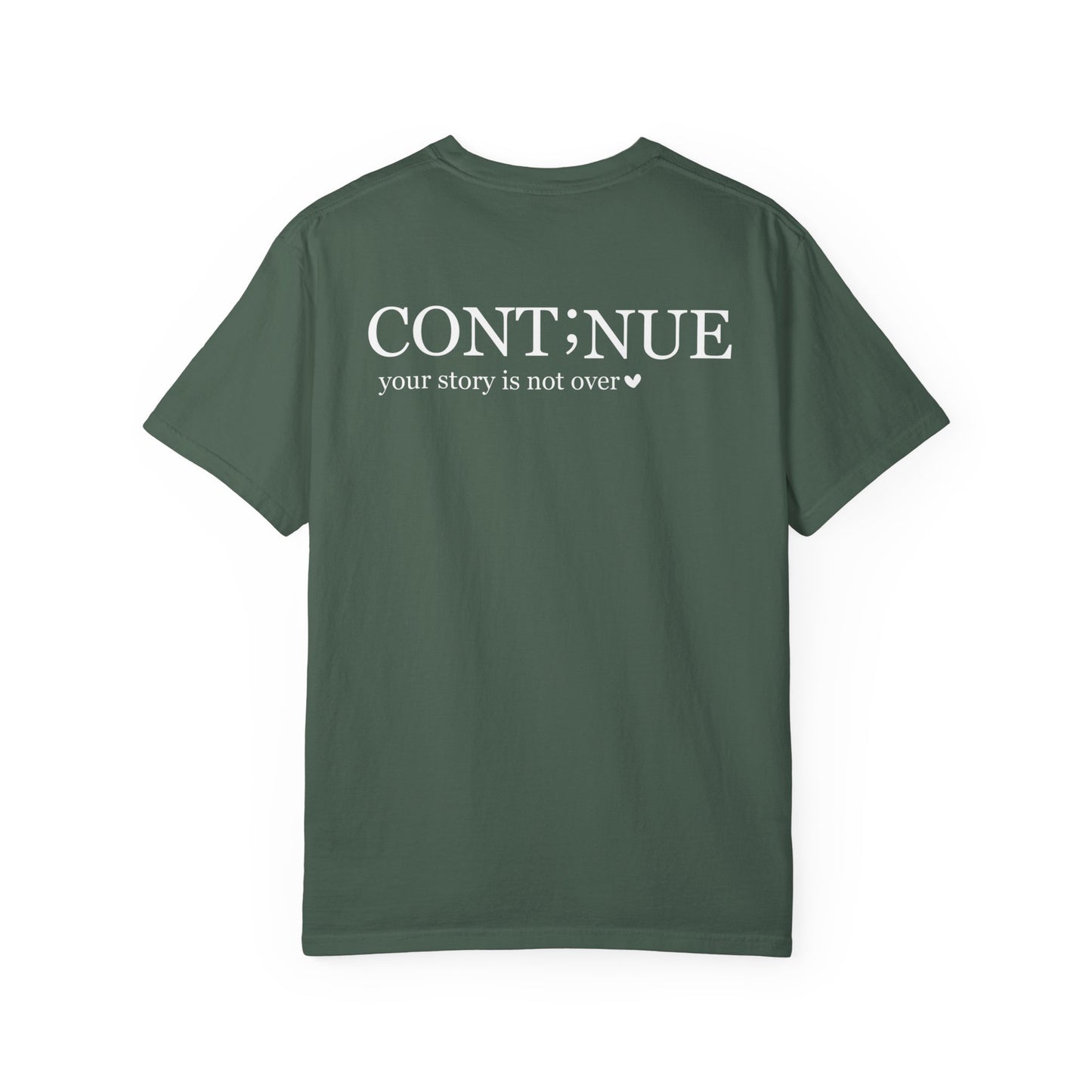 CONT;NUE Mental Health Awareness T-Shirt - Comfort Colors 1717 (Front & Back)