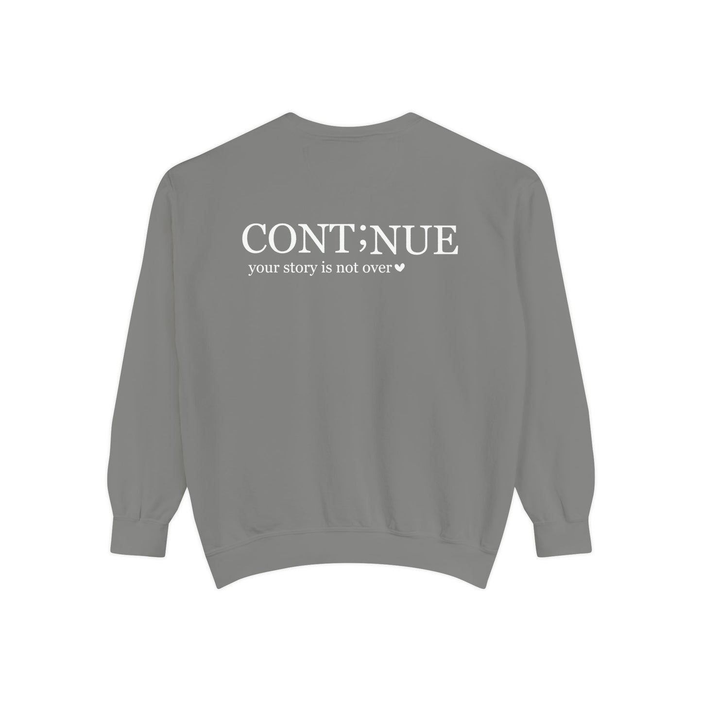 CONT;NUE Mental Health Crewneck – Comfort Colors 1566 (Front & Back)