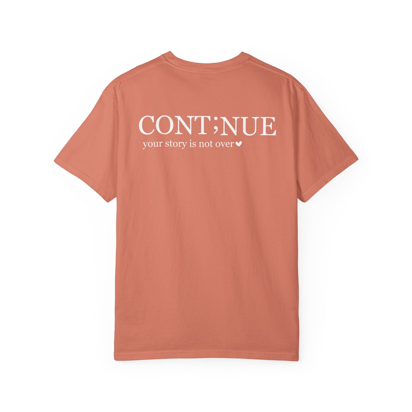 CONT;NUE Mental Health Awareness T-Shirt - Comfort Colors 1717 (Front & Back)
