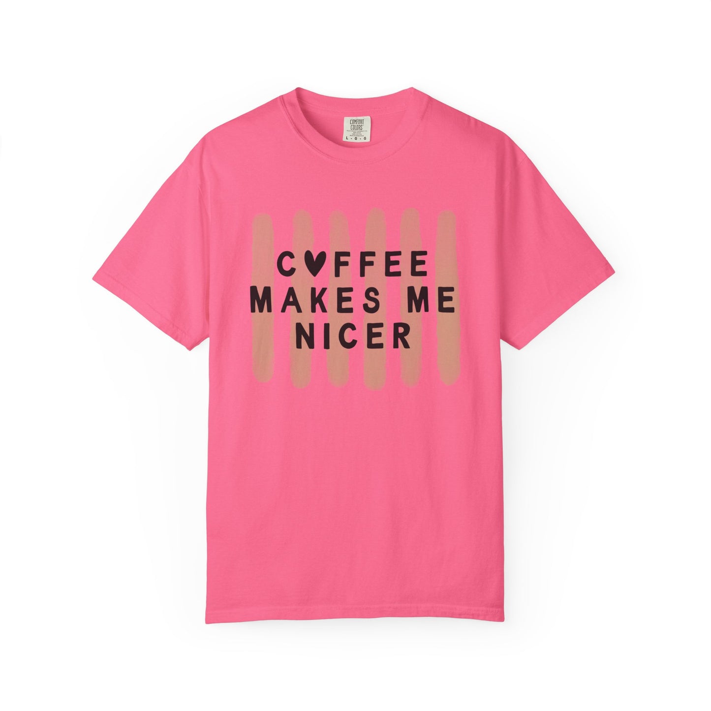 Coffee Makes Me Nicer – Comfort Colors Tee (1717)