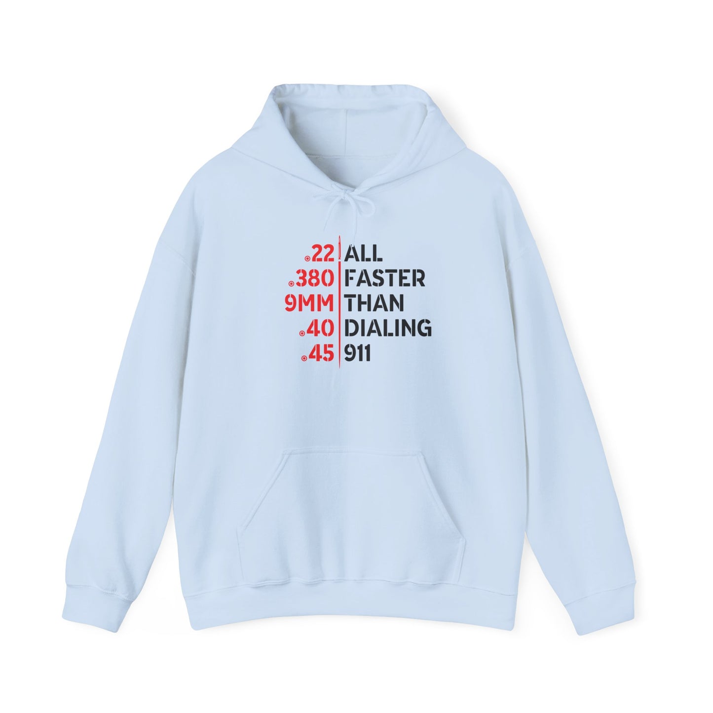 Faster Than Dialing 911 Gun Caliber Hoodie