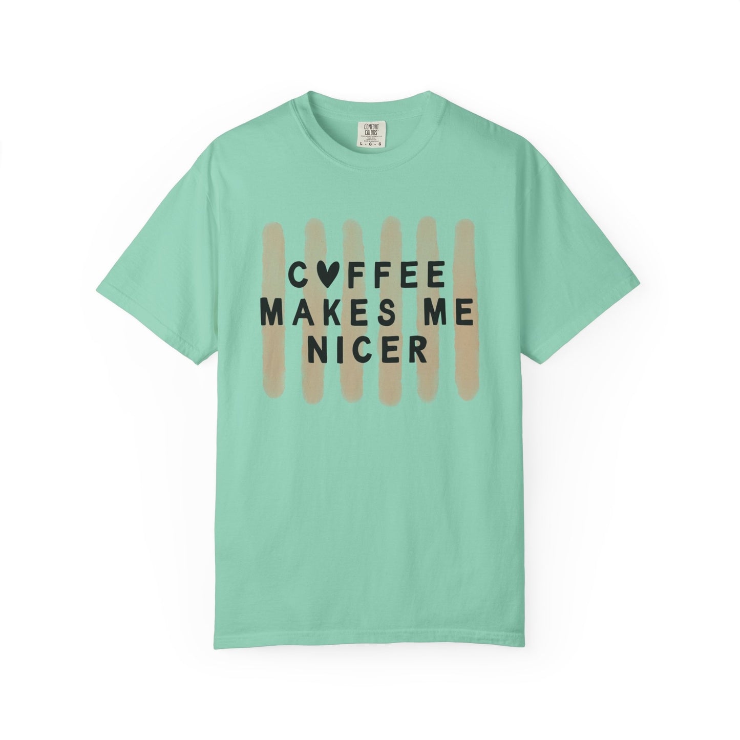 Coffee Makes Me Nicer – Comfort Colors Tee (1717)
