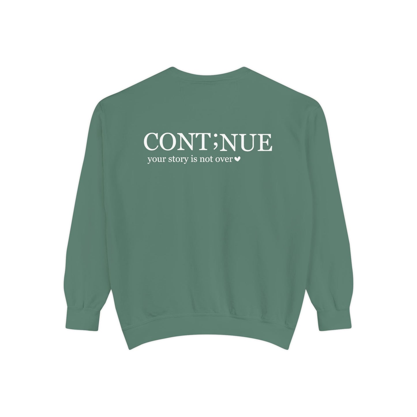 CONT;NUE Mental Health Crewneck – Comfort Colors 1566 (Front & Back)