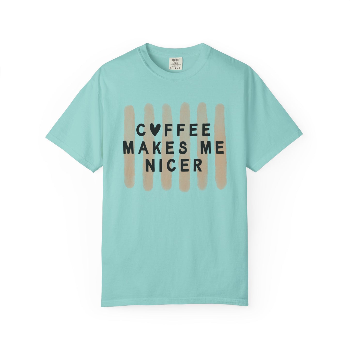 Coffee Makes Me Nicer – Comfort Colors Tee (1717)