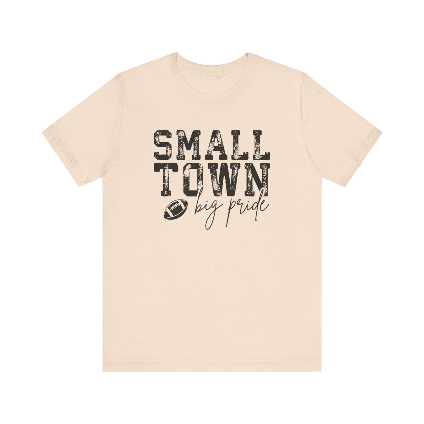 Small Town Big Pride T-Shirt – Football Graphic Tee