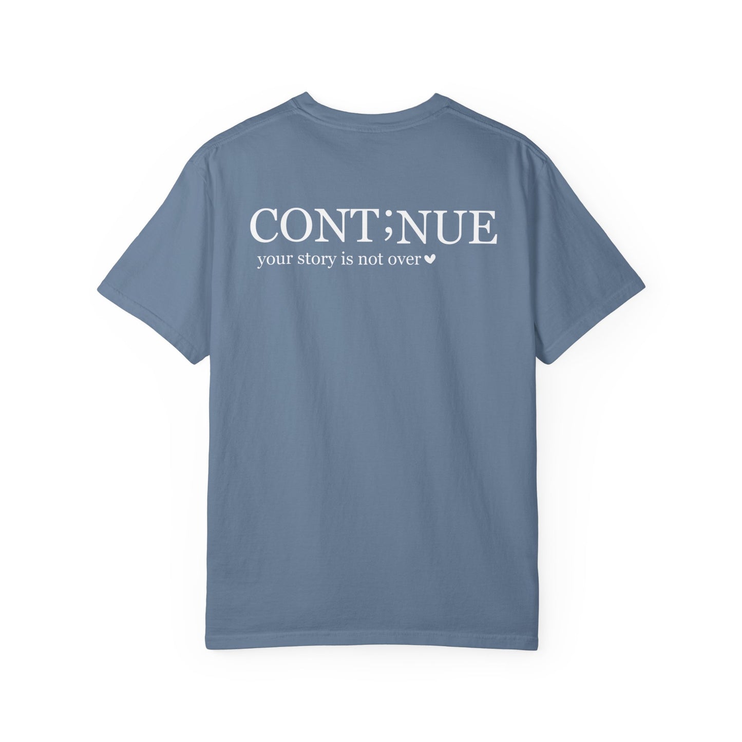 CONT;NUE Mental Health Awareness T-Shirt - Comfort Colors 1717 (Front & Back)