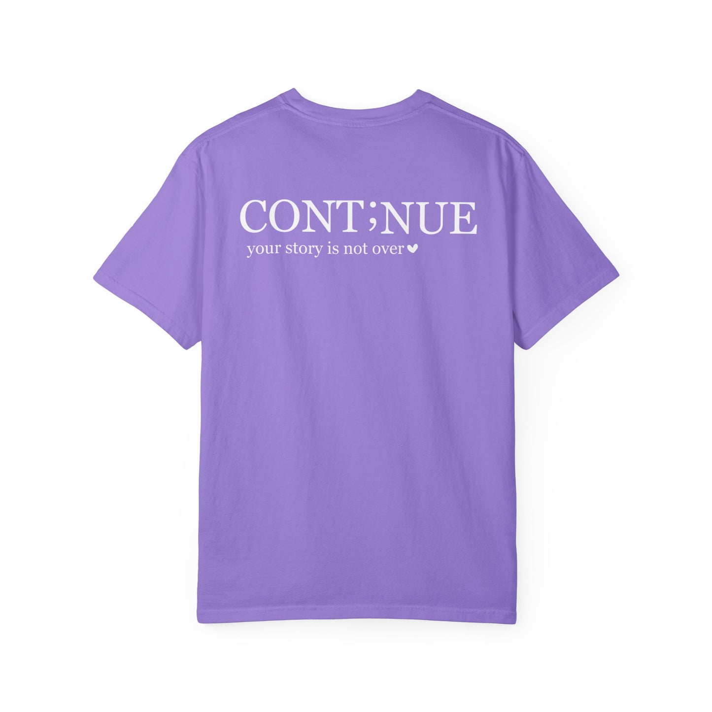 CONT;NUE Mental Health Awareness T-Shirt - Comfort Colors 1717 (Front & Back)