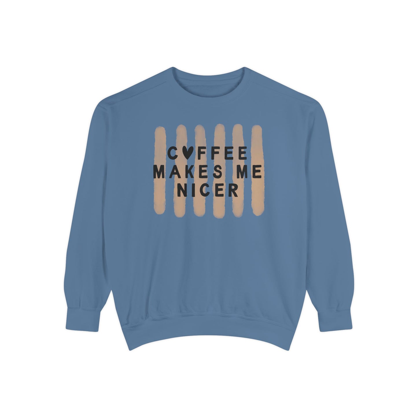 Coffee Makes Me Nicer – Comfort Colors Crewneck (1566)