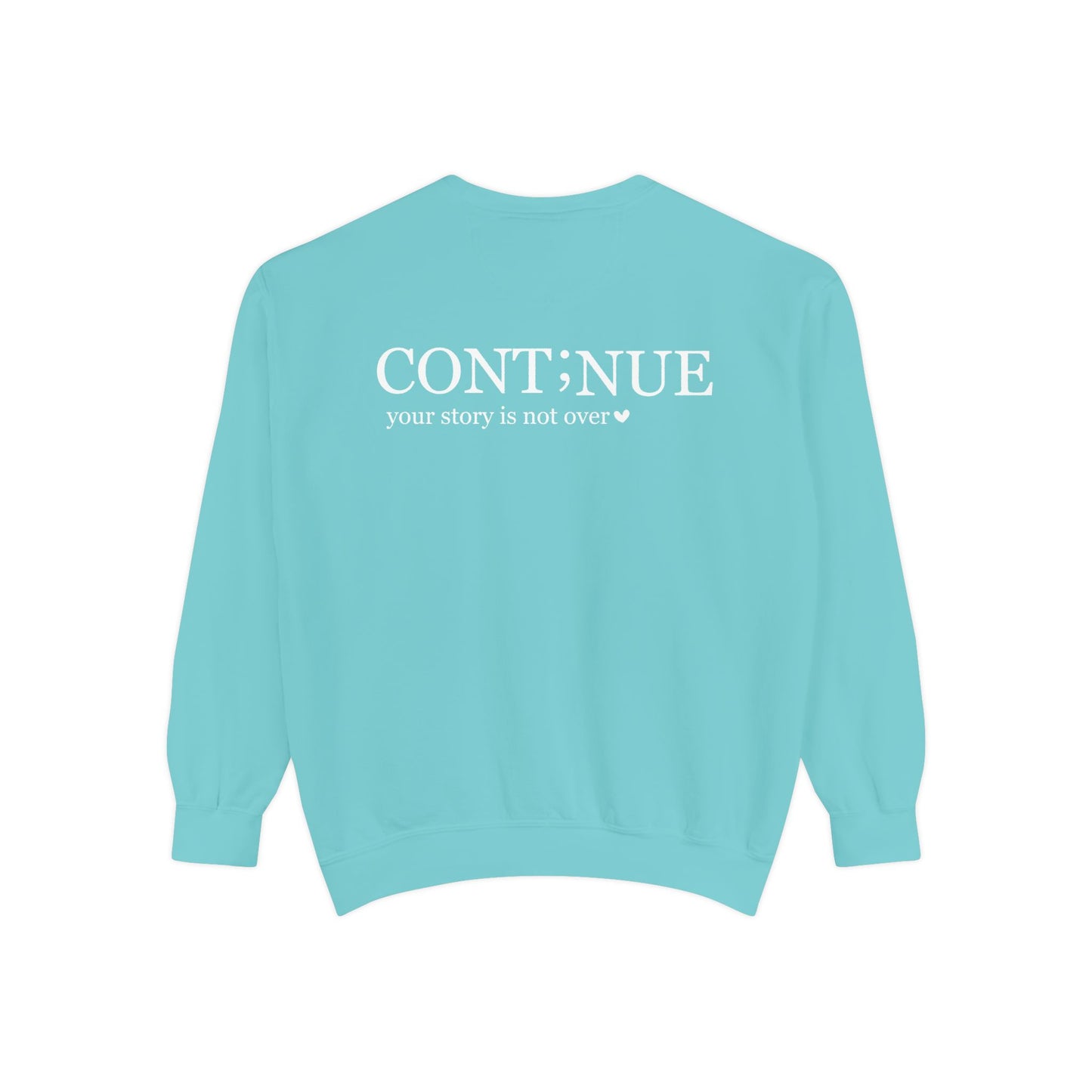 CONT;NUE Mental Health Crewneck – Comfort Colors 1566 (Front & Back)