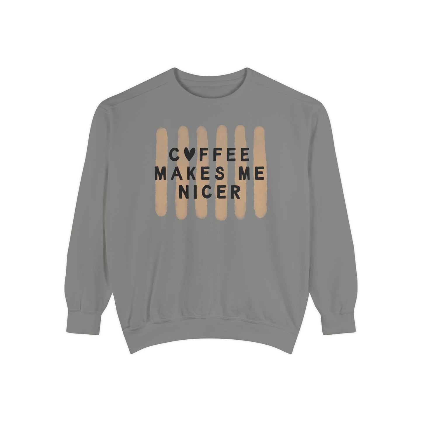 Coffee Makes Me Nicer – Comfort Colors Crewneck (1566)