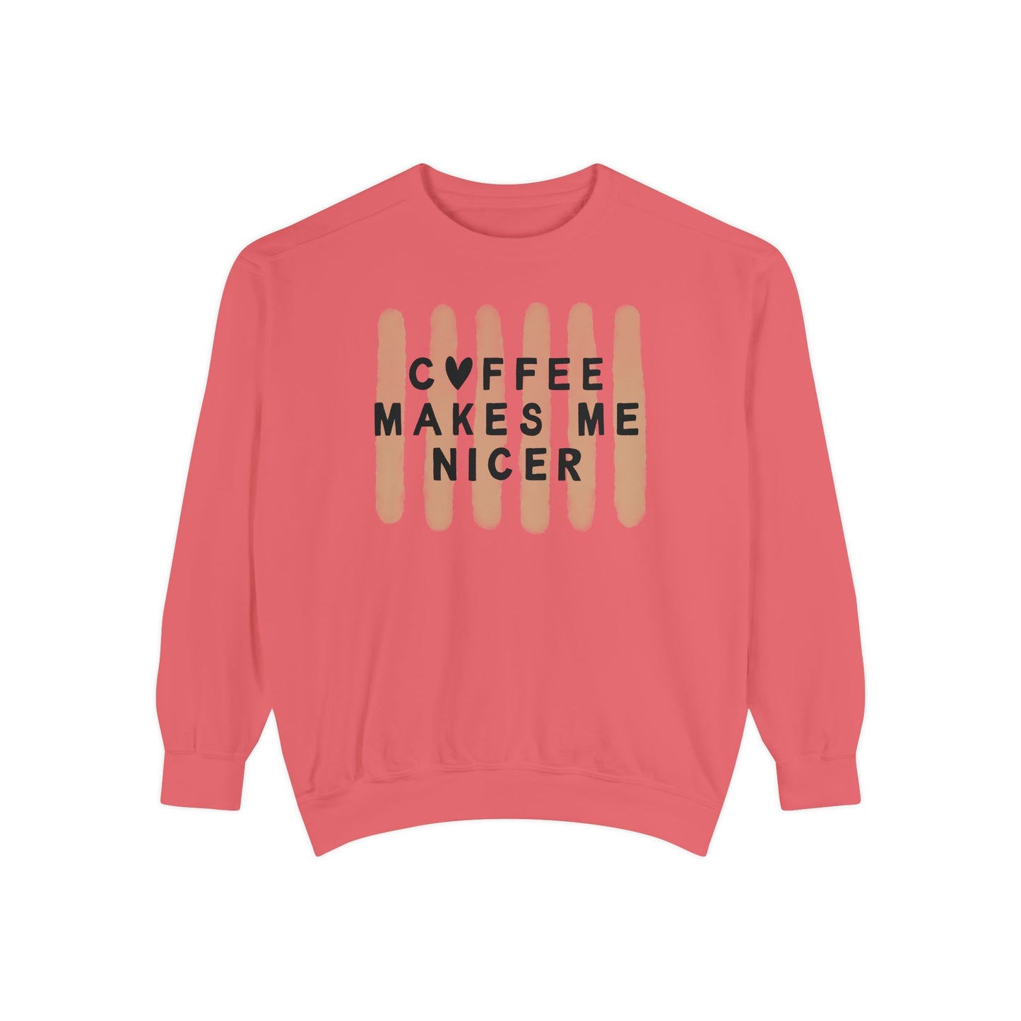 Coffee Makes Me Nicer – Comfort Colors Crewneck (1566)