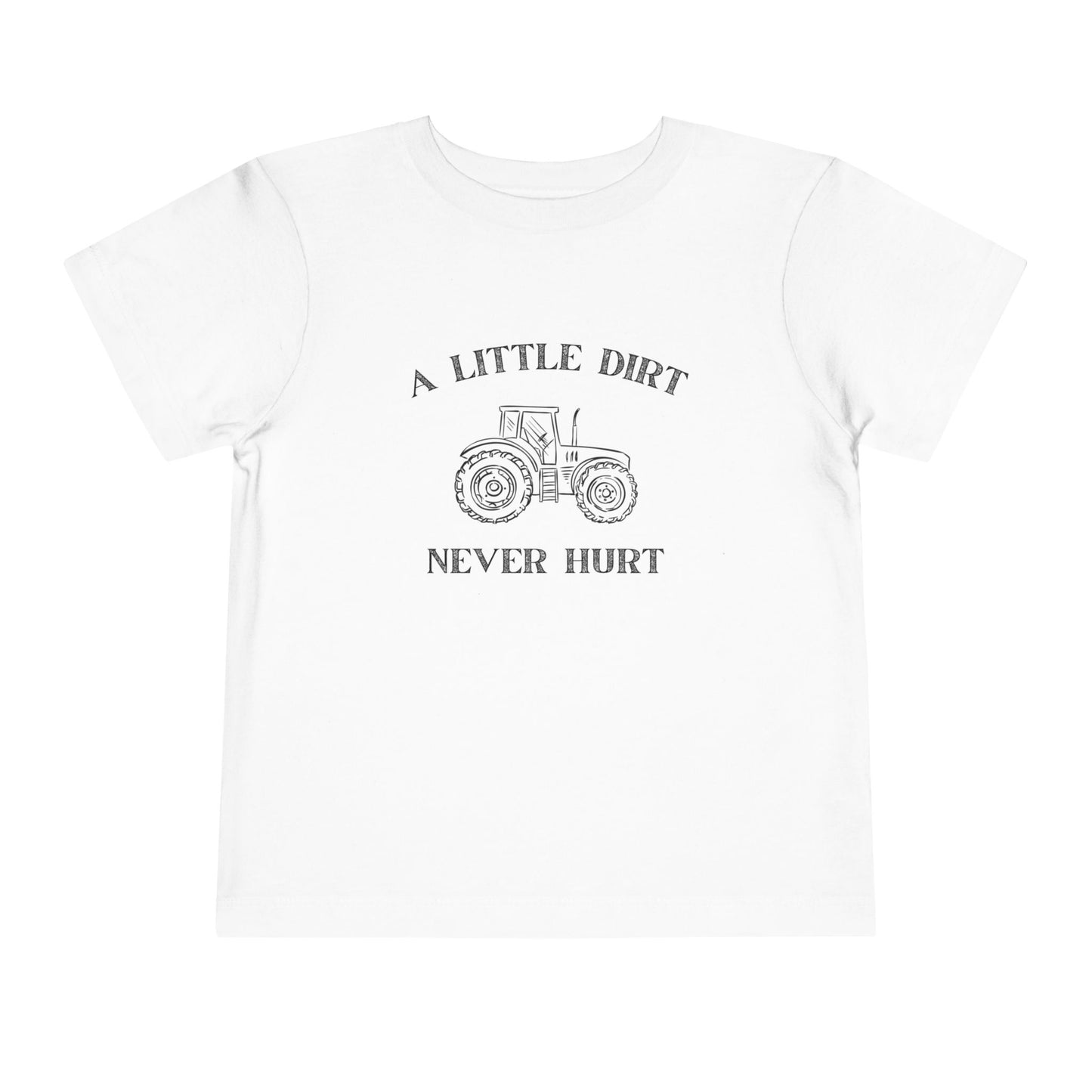 A Little Dirt Never Hurt Toddler T-Shirt – Tractor Farm Tee