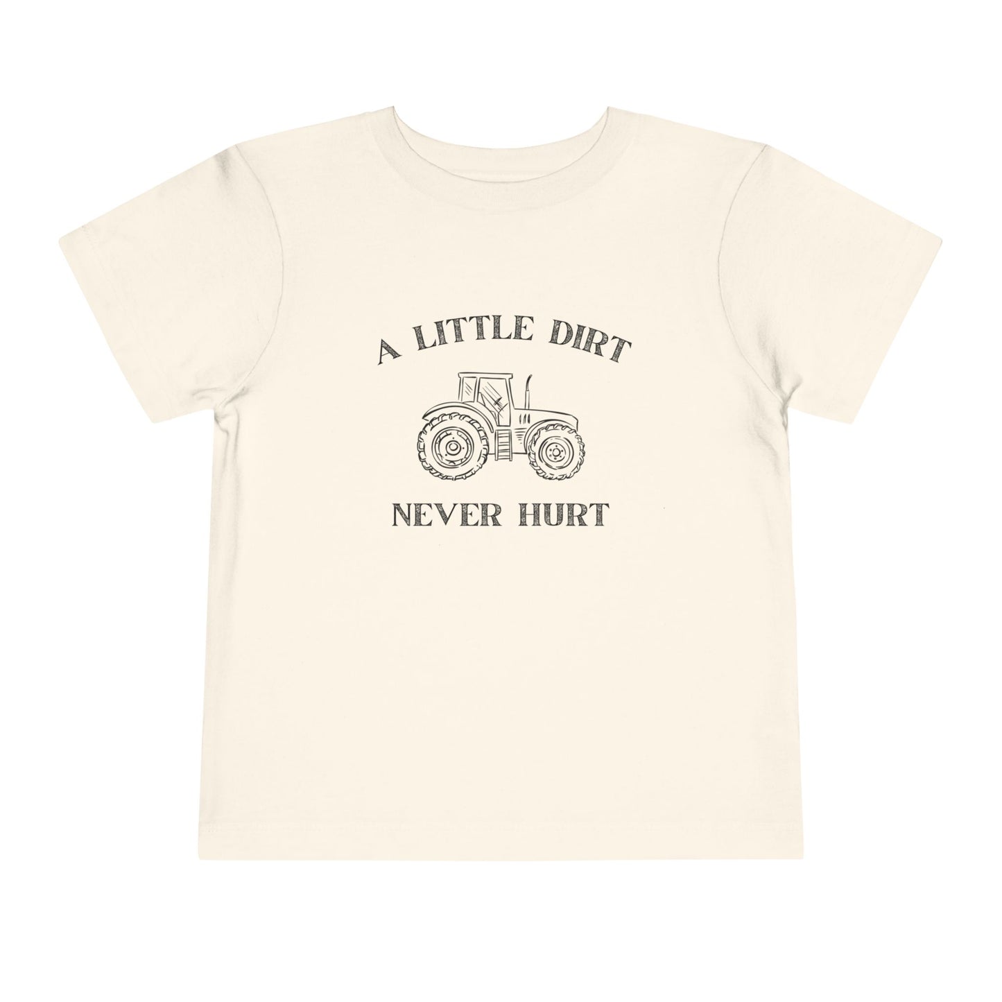 A Little Dirt Never Hurt Toddler T-Shirt – Tractor Farm Tee