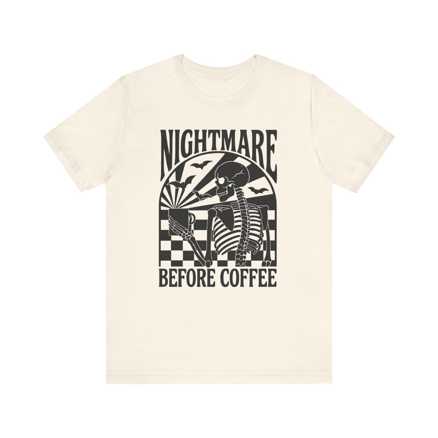 Nightmare Before Coffee T-Shirt – Bella+Canvas