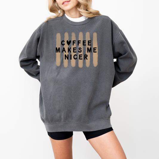 Coffee Makes Me Nicer – Comfort Colors Crewneck (1566)
